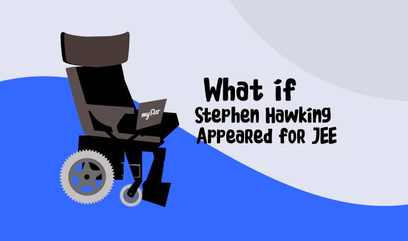 What if Stephen Hawking Appeared for JEE