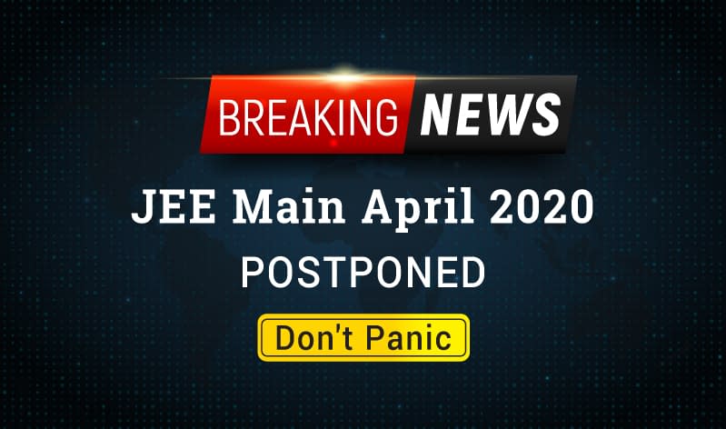 NTA postpones JEE Main April 2020 due to COVID-19