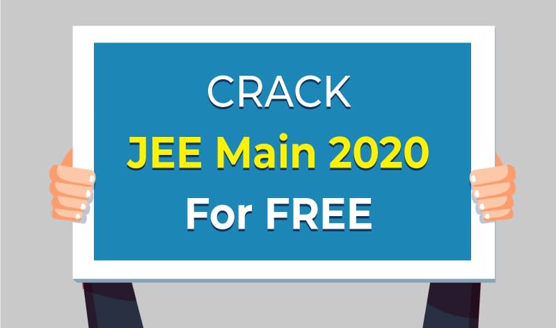 Crack JEE Main 2020 for Free
