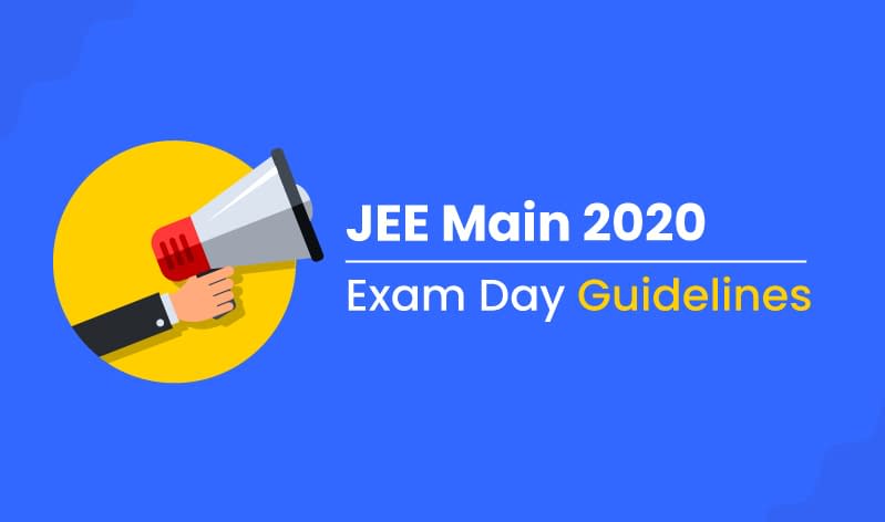 IMPORTANT: Exam Guidelines for JEE Main 2020