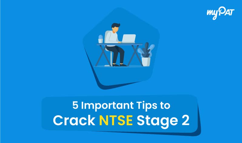 5 Important Tips to crack NTSE Stage 2 exam 2020