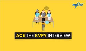 Ace the KVPY Interview