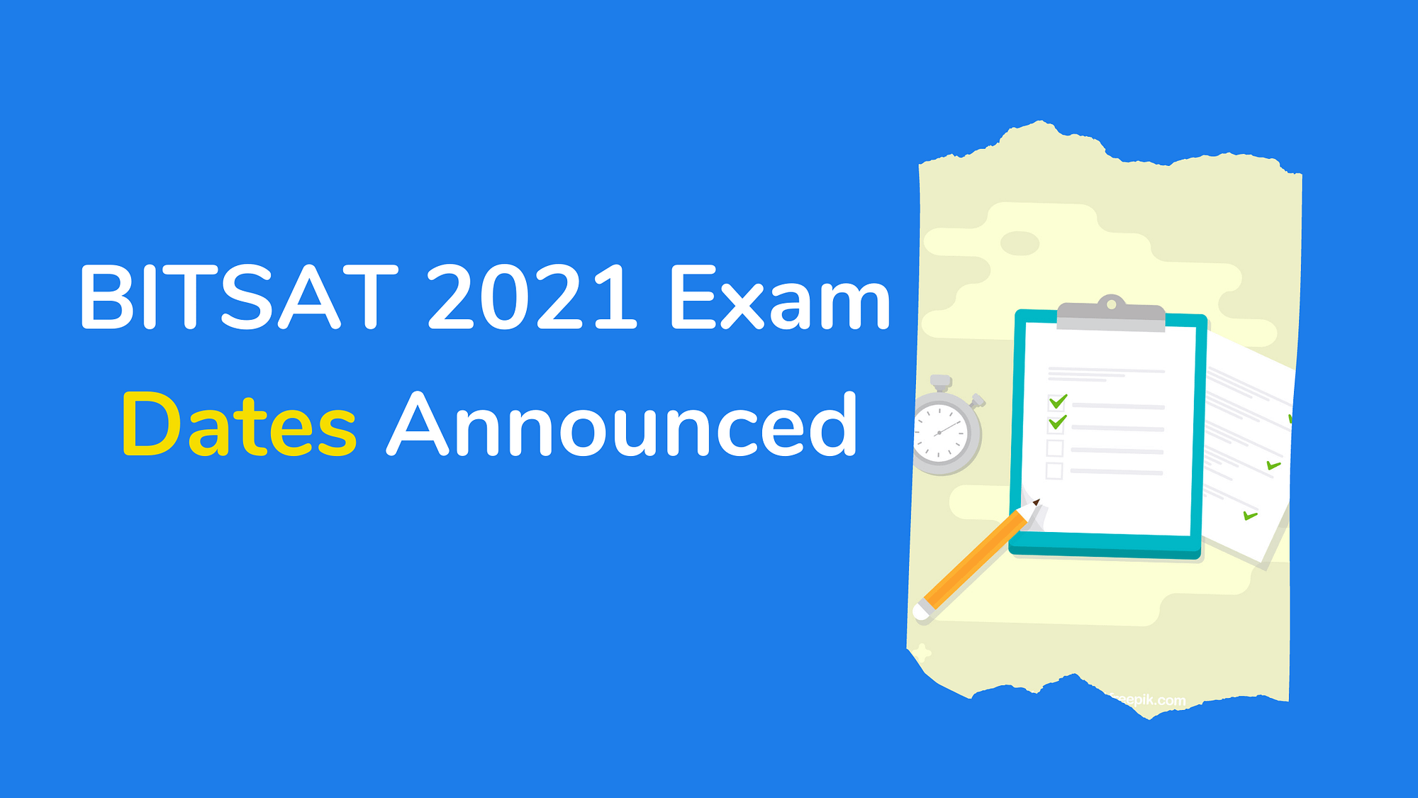 BITSAT 2021 Exam Dates
