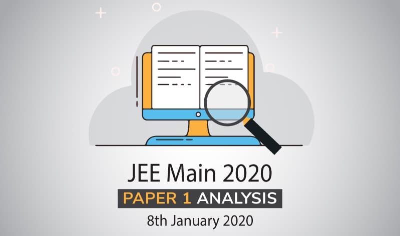 JEE Main 2020: Paper 1 Analysis, 8th January 2020