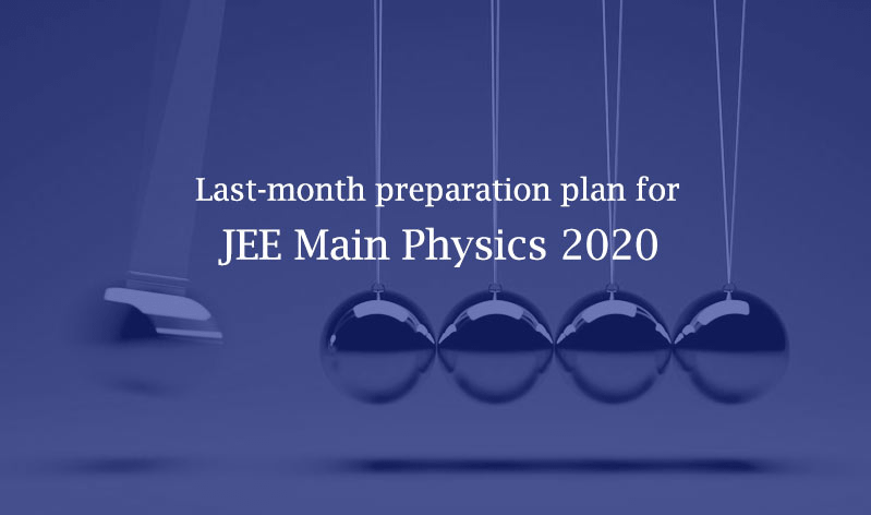 Preparation Tips for JEE Main Physics