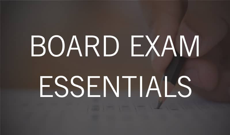 Essentials of Board Exam Preparation