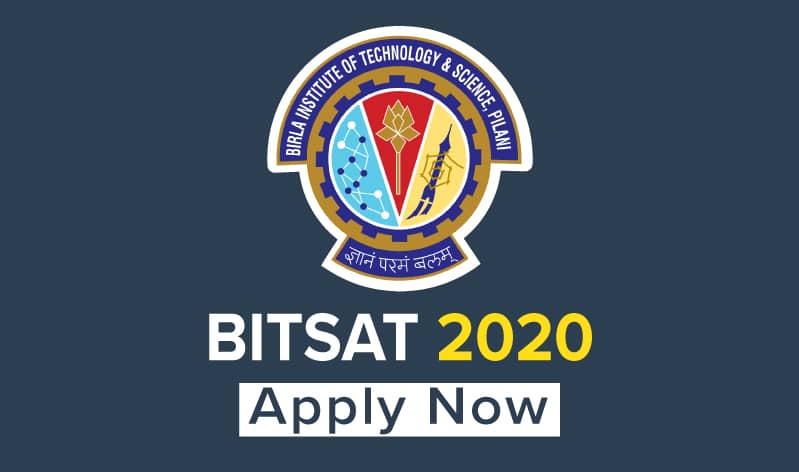 BITS Pilani releases Application Form for BITSAT 2020