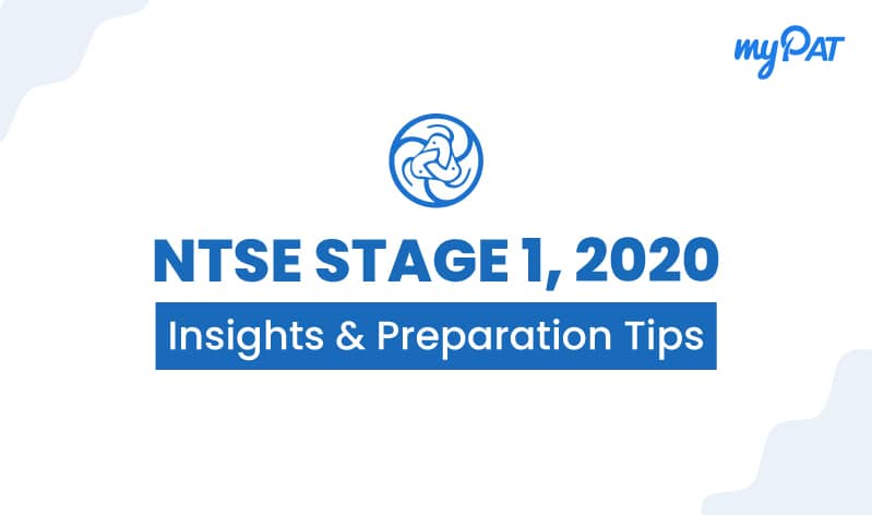 NTSE Stage 1, 2020: Insights and Preparation Tips for best performance