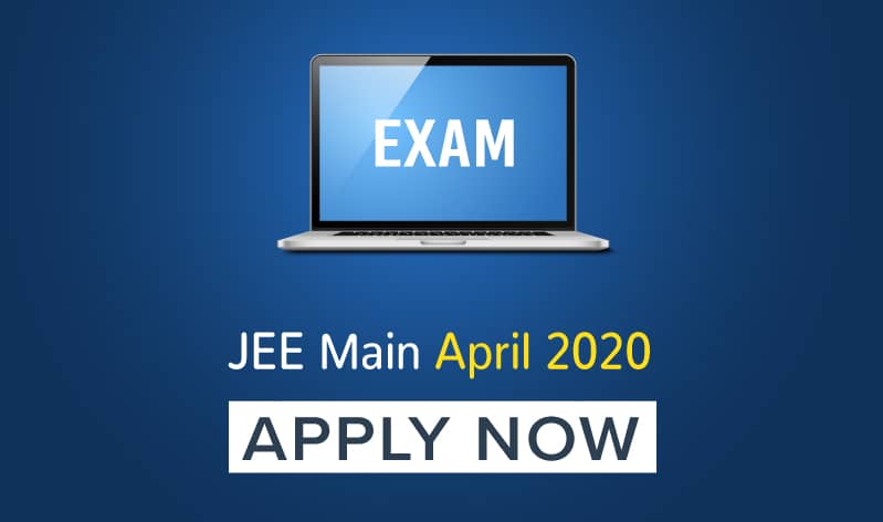 JEE Main April 2020 Registration Starts, Check How To Apply