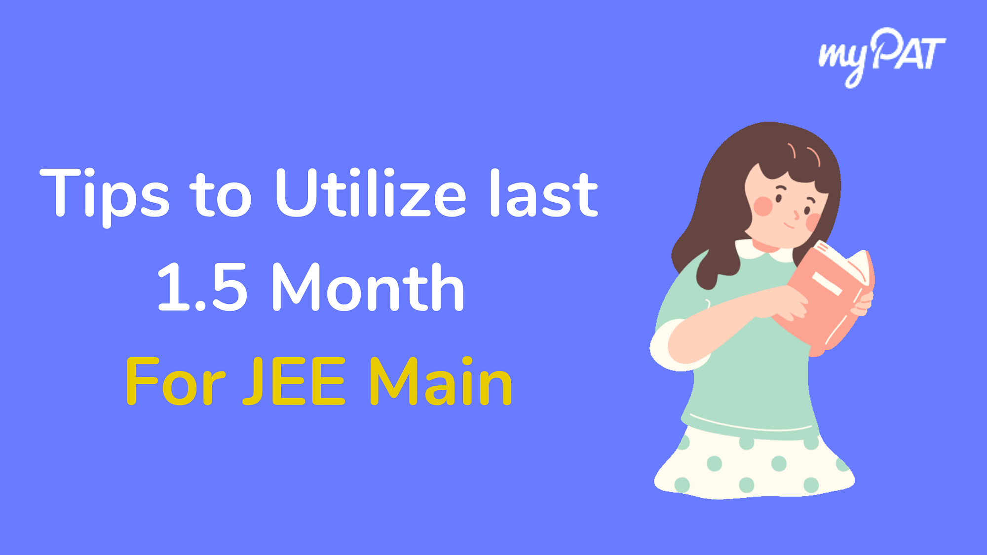 Tips to Utilise the Last 1.5 Months For JEE Main 2019 (January)