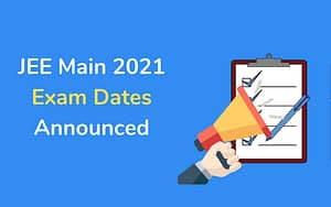JEE Main 2021 Exam Dates