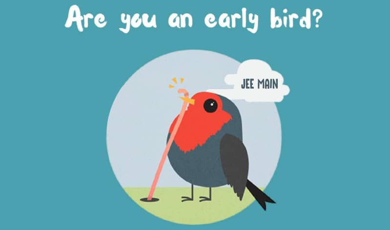 Early Bird Gets the Worm – JEE Main Preparation