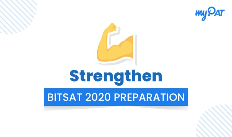 This is how you can strengthen your BITSAT 2020 preparation
