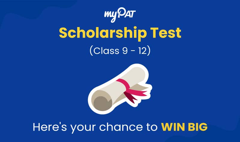 myPAT Scholarship Test: Assured Scholarships for Class 9-12 Students